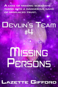 Title: Devlin's Team # 4: Missing Persons, Author: Lazette Gifford