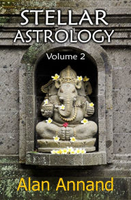 Title: Stellar Astrology, Vol.2, Author: Alan Annand