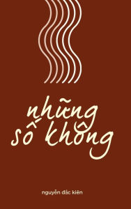 Title: Nhung so khong, Author: Nguyen Dac Kien