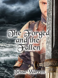 Title: The Forged and the Fallen, Author: Tessa Warren