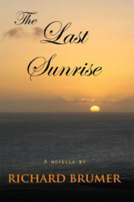 Title: The Last Sunrise, Author: Richard Brumer