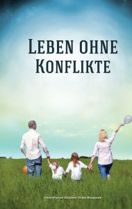 Title: Leben ohne Konflikte (In German), Author: Dada Bhagwan