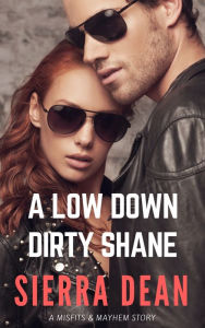 Title: A Low Down Dirty Shane, Author: Sierra Dean