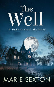 Title: The Well, Author: MarieSexton