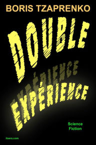 Title: Double expérience, Author: Boris Tzaprenko