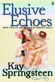 Title: Elusive Echoes, Author: Kay Springsteen