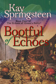 Title: Bootful of Echoes, Author: Kay Springsteen