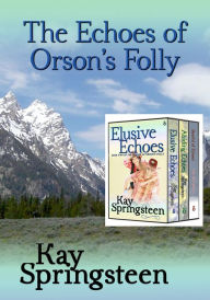 Title: The Echoes of Orson's Folly, Author: Kay Springsteen