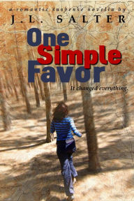 Title: One Simple Favor, Author: J.L. Salter