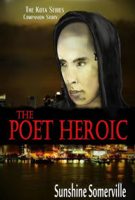 Title: The Poet Heroic, Author: Sunshine Somerville