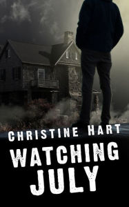 Title: Watching July, Author: Christine Hart