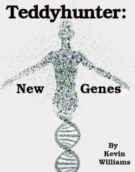 Title: Teddyhunter: New Genes, Author: Kevin Williams