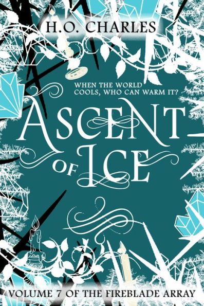 Ascent of Ice (Volume 7 of The Fireblade Array)
