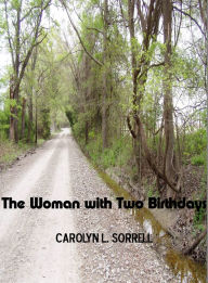 Title: The Woman with Two Birthdays, Author: Carolyn Sorrell