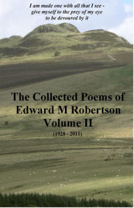 Title: The Collected Poems of Edward M Robertson: Volume II, Author: Edward Robertson