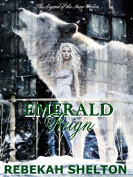 Title: Emerald Reign, Author: Rebekah Shelton