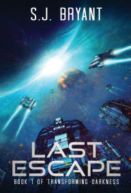 Title: Last Escape, Author: S.J. Bryant