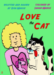 Title: Love the Cat, Author: Rob Marsh