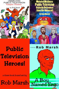 Title: Public Television Heroes!, Author: Rob Marsh