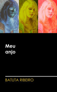 Title: Meu anjo, Author: Batuta Ribeiro