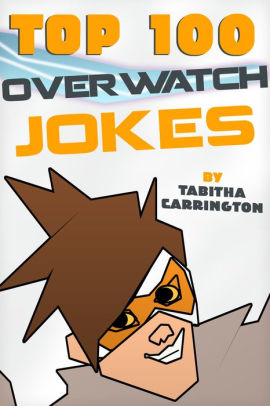 top 100 overwatch jokes
