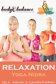 Title: Body and Balance: Relaxation - Yoga Nidra, Author: Jill Healy-Quintard