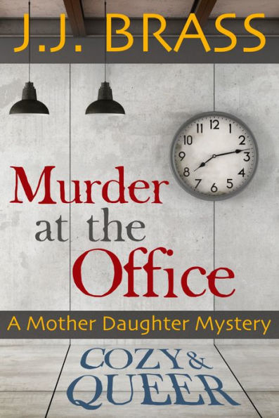 Murder at the Office: A Mother Daughter Mystery