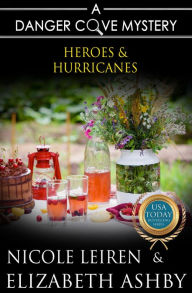 Title: Heroes and Hurricanes (a Danger Cove Cocktail Mystery), Author: Elizabeth Ashby