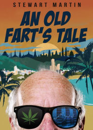 Title: An Old Fart's Tale, Author: Stewart Martin