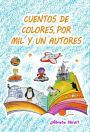 Cuentos de colores, por mil y un autores