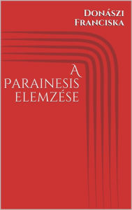 Title: A Parainesis elemzése, Author: Henry Jackson Company