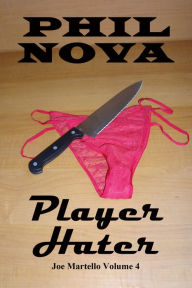 Title: Player Hater, Author: Phil Nova