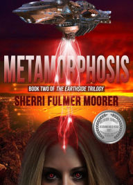 Title: Metamorphosis: Book Two of The Earthside Trilogy, Author: Sherri Fulmer Moorer