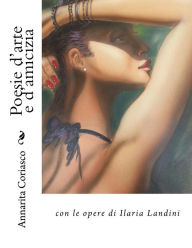 Title: Poesie d'arte e d'amicizia, Author: Annarita Coriasco