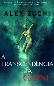 Title: A Transcendência da Carne, Author: Lynn Klock