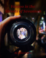 Title: Voodoo in the Streets of Savannah, Author: Anne Jindra