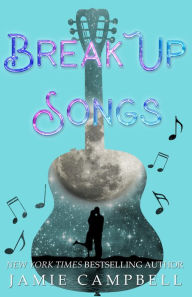 Title: Breakup Songs, Author: Jamie Campbell