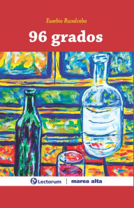 Title: 96 Grados, Author: Eusebio Ruvalcaba