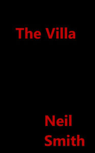 Title: The Villa, Author: Neil Smith