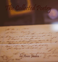 Title: The Collected Poetry, Author: Anne Jindra