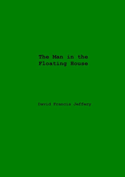 The Man In The Floating House