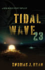 Tidal Wave 23: A New World Order Thriller