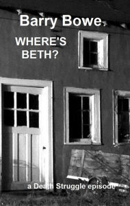 Title: Where's Beth?, Author: Barry Bowe