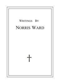 Title: Writings By Norris Ward, Author: Norris Ward