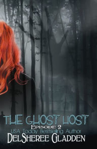 Title: The Ghost Host: Episode 2, Author: DelSheree Gladden