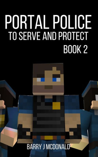 Portal Police Book 2: A MinecraftTM Adventure Series