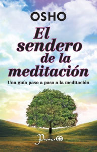 Title: El sendero de la meditación. Una guía paso a paso a la meditación, Author: Osho