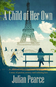 Title: A Child of Her Own, Author: Julian Pearce