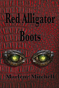 Title: Red Alligator Boots, Author: Marlene Mitchell