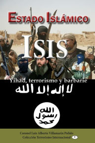 Title: Estado Islámico-ISIS, Author: Luis Alberto Villamarin Pulido